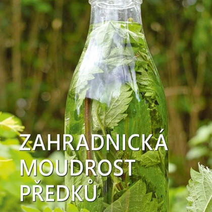 Záhradnícka múdrosť predkov - kniha - 1 ks