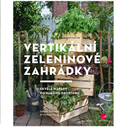 Vertikálne zeleninové záhradky - kniha - 1 ks